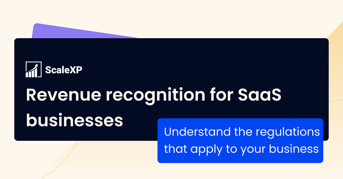 Revenue Recognition for SaaS Businesses - ScaleXP