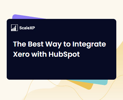The Best Way to Integrate Xero with HubSpot