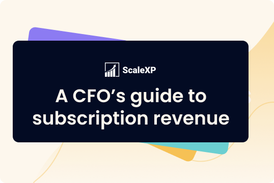 Graphic titled 'A CFO’s guide to subscription revenue' with ScaleXP branding.