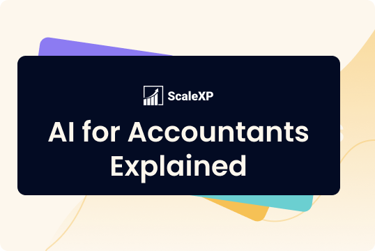 Graphic titled 'AI for Accountants Explained' with ScaleXP branding.
