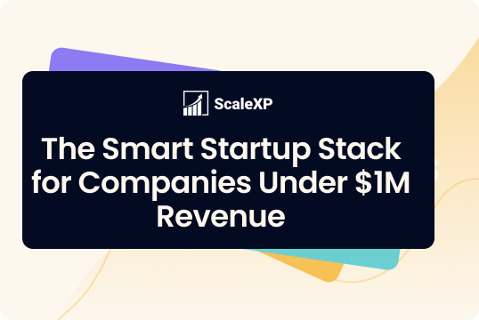 Text graphic displaying 'The Smart Startup Stack for Companies Under $1M Revenue' on a colorful background.