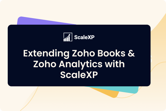 Graphic illustrating the extension of Zoho Books and Zoho Analytics with ScaleXP branding.