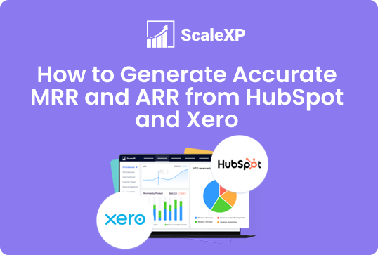 Graphic illustrating how to generate accurate MRR and ARR from HubSpot and Xero with charts and logos.