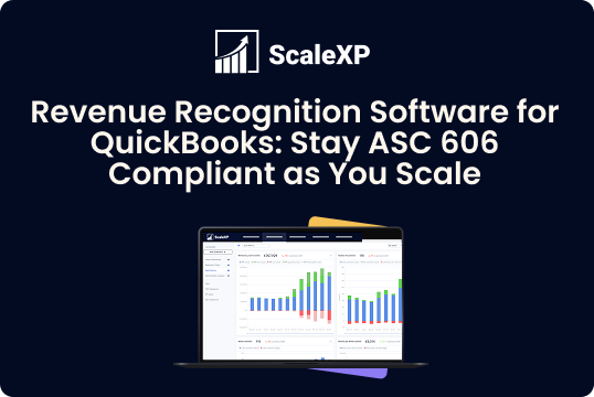 ScaleXP Revenue Recognition Software for QuickBooks with ASC 606 compliance charts displayed on a laptop screen.