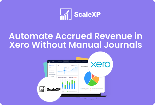 Graphic illustrating the automation of accrued revenue in Xero without manual journals, featuring ScaleXP branding.