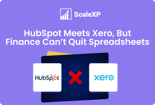 HubSpot and Xero logos positioned on a dark blue card against a purple background, highlighting spreadsheet integration challenges in a business context, ScaleXP branding included