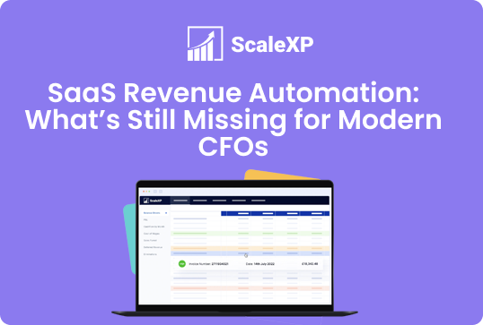 ScaleXP graphic with purple background titled SaaS Revenue Automation: What’s Still Missing for Modern CFos, featuring a laptop displaying a dashboard related to revenue automation