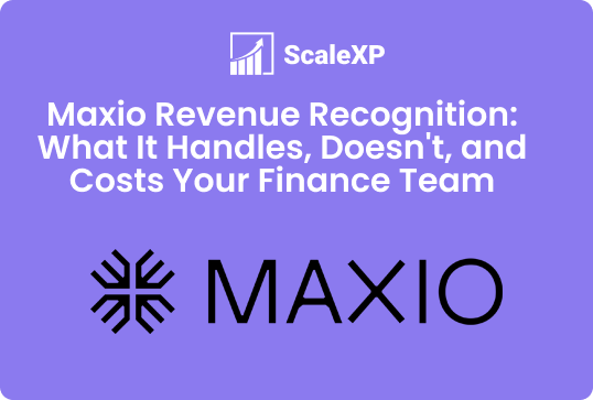 Maxio Revenue Recognition overview by ScaleXP with the headline “What it Handles, Doesn’t, and Costs Your Finance Team” on a purple background