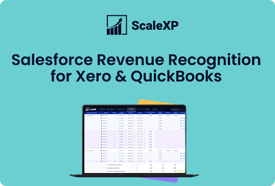 ScaleXP presents Salesforce Revenue Recognition for Xero and QuickBooks, with a laptop dashboard graphic and a clean teal brand background.